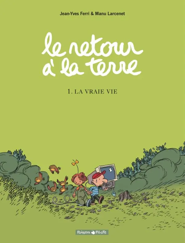 Couverture de l'album Le Retour à la terre Tome 1 La vraie vie