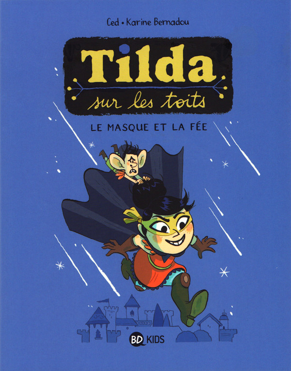 Couverture de l'album Tilda sur les toits Tome 1 Le masque et la fée