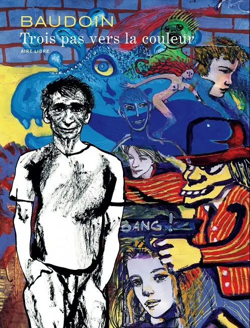 Couverture de l'album Trois pas vers la couleur Tome 1
