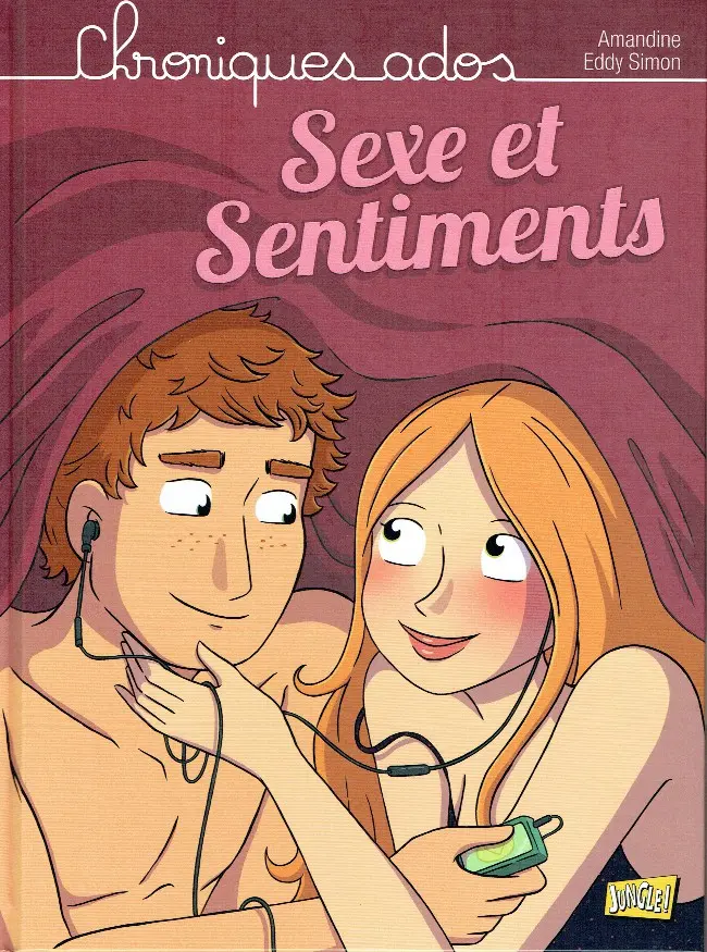 Couverture de l'album Chroniques ados Tome 1 Sexe et sentiments