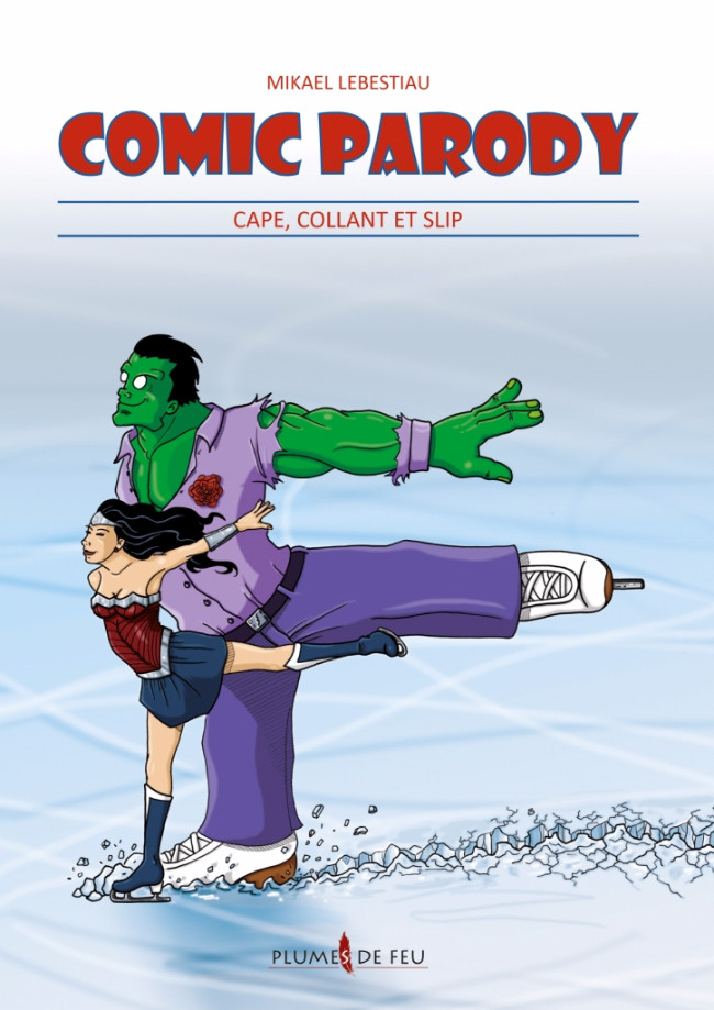 Couverture de l'album Comic Parody Tome 1 Cape, collant et slip