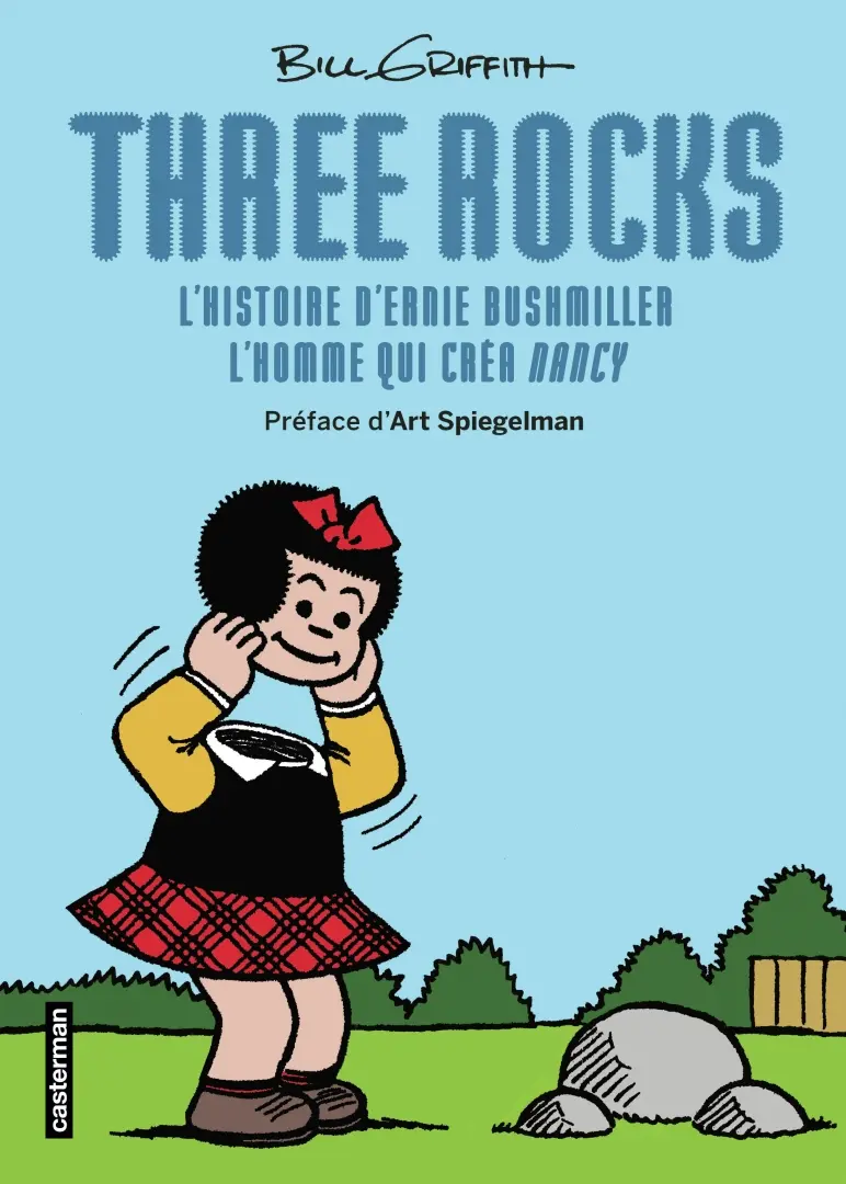 Couverture de l'album Three Rocks L'histoire d'Ernie Bushmiller, l'homme qui créa Nancy