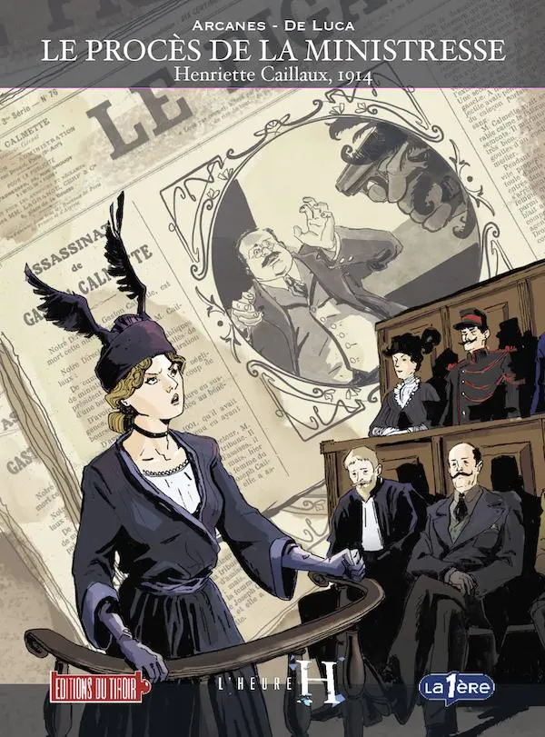 Couverture de l'album Le procès de la ministresse Henriette Caillaux, 1914