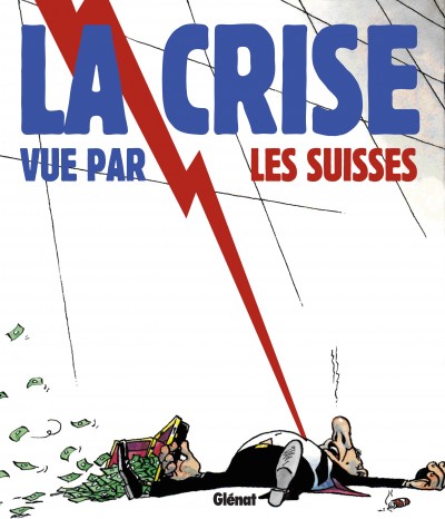 Couverture de l'album La Crise vue par les Suisses