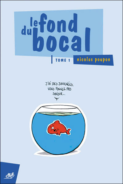 Couverture de l'album Le Fond du bocal Tome 1