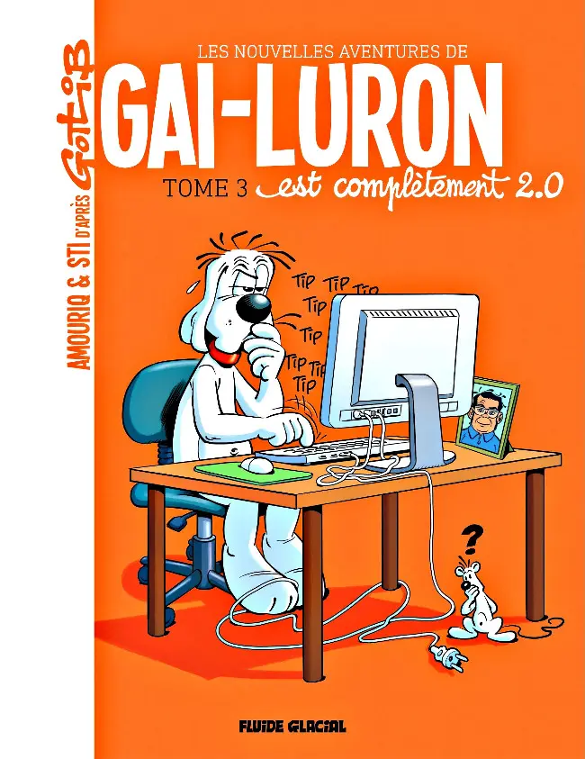 Couverture de l'album Les Nouvelles Aventures de Gai-Luron Tome 3 Gai-luron est complètement 2.0