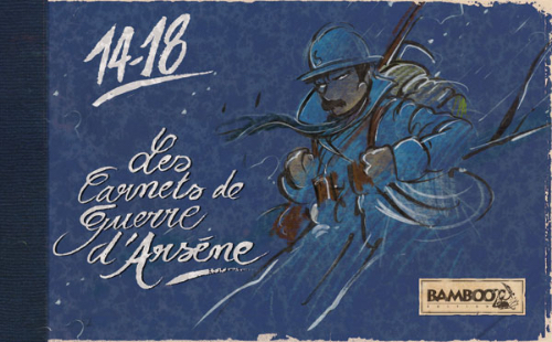 Couverture de l'album Les Godillots 14-18 - Les Carnets de Guerre d'Arsène