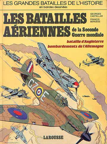 Couverture de l'album Les Grandes batailles de l'histoire en BD Tome 5 Les batailles aériennes - Bataille d'Angleterre - Bombardements de l'Allemagne