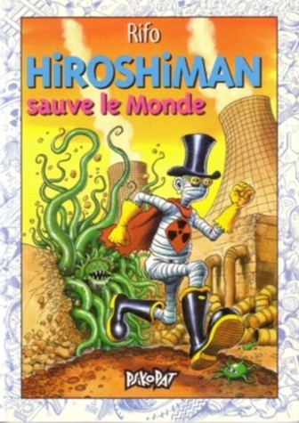 Couverture de l'album Hiroshiman Tome 2 Hiroshiman sauve le monde