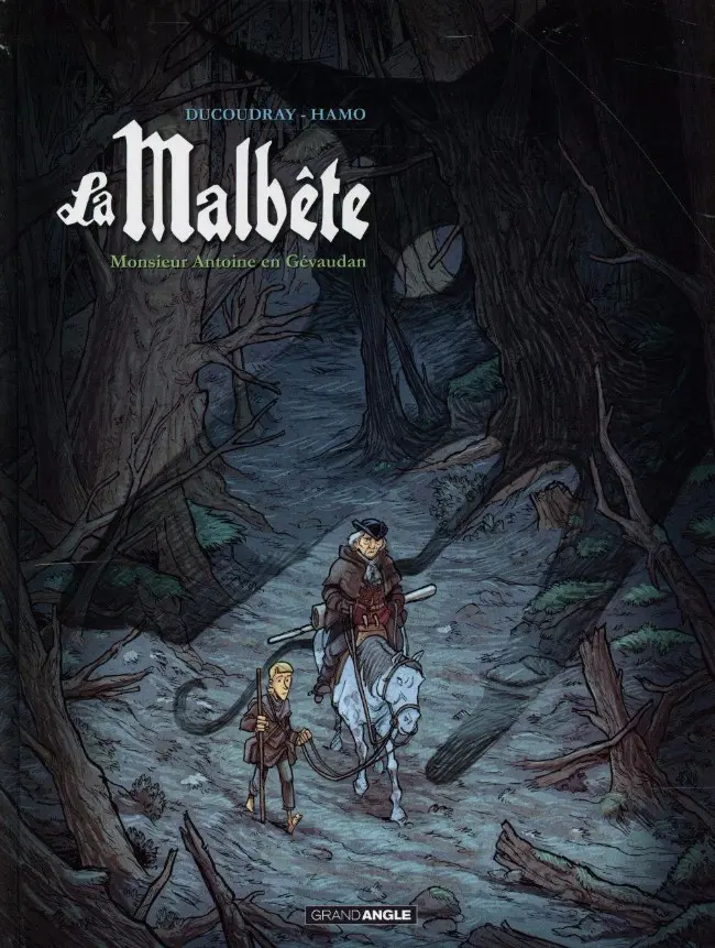 Couverture de l'album La Malbête Tome 1 Monsieur Antoine en Gévaudan