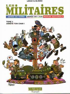 Couverture de l'album Les Militaires Tome 1 Arrête ton char