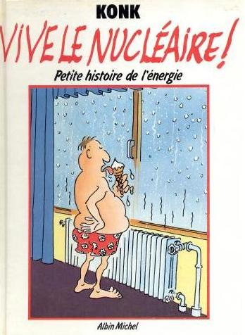 Couverture de l'album Vive le nucléaire ! Petite histoire de l'énergie