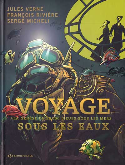 Couverture de l'album Voyage sous les eaux Tome 1 Voyage sous les eaux, la genèse de 20000 lieues sous les mers