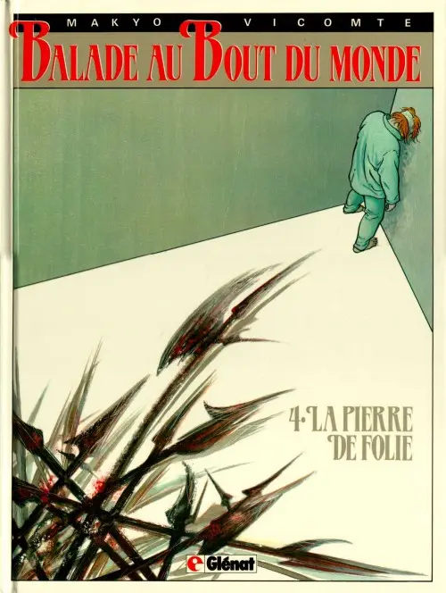 Couverture de l'album Balade au Bout du monde Tome 4 La pierre de folie