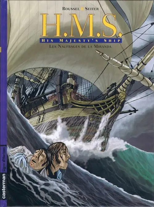 Couverture de l'album H.M.S. - His Majesty's Ship Tome 1 Les Naufragés de la Miranda