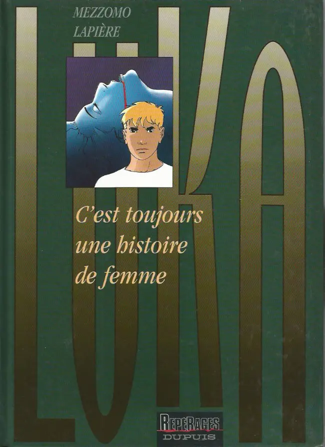 Couverture de l'album Luka Tome 1 C'est toujours une histoire de femme