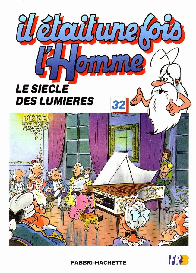 Couverture de l'album Il était une fois l'homme Tome 32 Le siècle des lumières