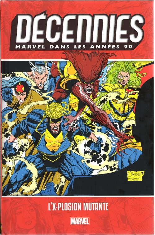 Couverture de l'album Décennies - Marvel dans les années ... Années 90 - L'X-plosion mutante