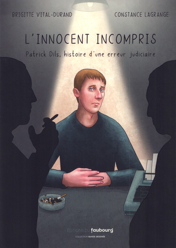 Couverture de l'album L'innocent incompris Patrick Dils, histoire d'une erreur judiciaire