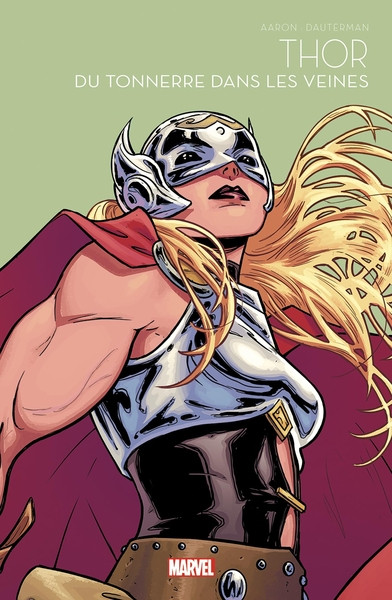 Couverture de l'album Marvel Super-héroïnes 6 Thor -Du tonnerre dans les veines