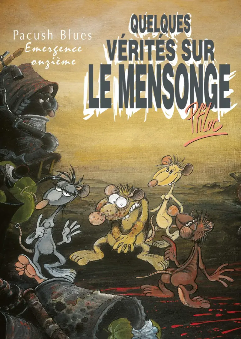 Couverture de l'album Pacush Blues Tome 11 Emergence onzième : Quelques vérités sur le mensonge