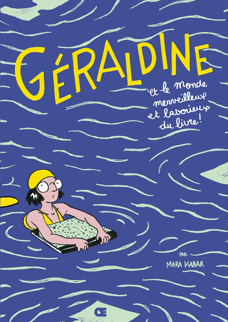 Couverture de l'album Géraldine et le monde merveilleux et laborieux du livre