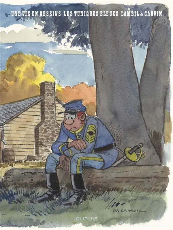 Couverture de l'album Une vie en dessins 8 Les Tuniques Bleues - Lambil & Cauvin