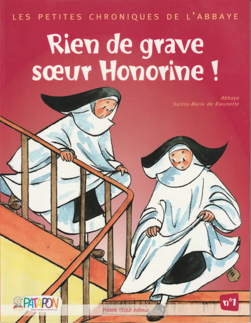 Couverture de l'album Les petites chroniques de l'abbaye N° 1 Rien de grave sœur Honorine !