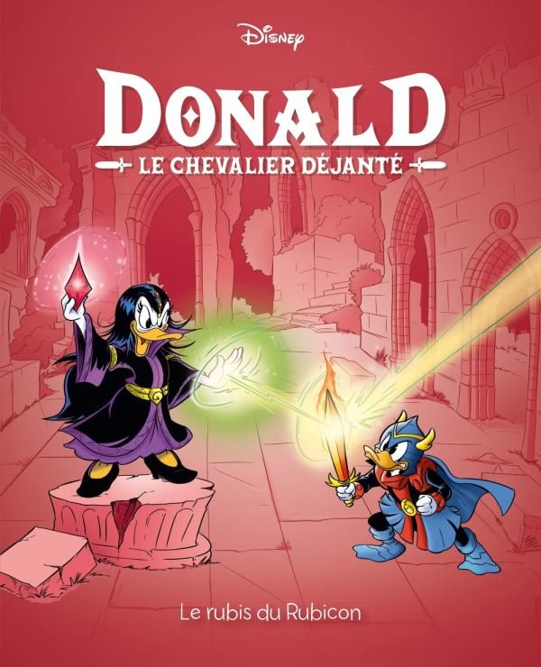 Couverture de l'album Donald : Le chevalier déjanté 6 Le rubis du Rubicon