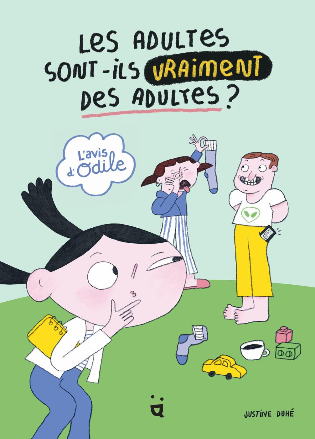 Couverture de l'album L'avis d'Odile Les adultes sont-ils vraiment des adultes ?