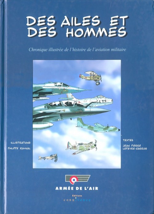 Couverture de l'album Des ailes et des hommes Chronique illustrée de l'histoire de l'aviation militaire