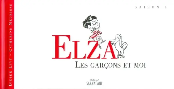 Couverture de l'album Elza Tome 3 Les garçons et moi