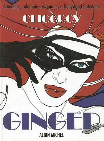 Couverture de l'album Ginger Scandales, Calomnies, Chantages à Hollywood Babylone