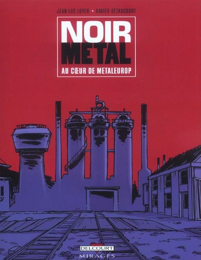 Couverture de l'album Noir Métal Au coeur de Metaleurop