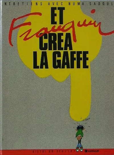 Couverture de l'album Et Franquin créa la gaffe