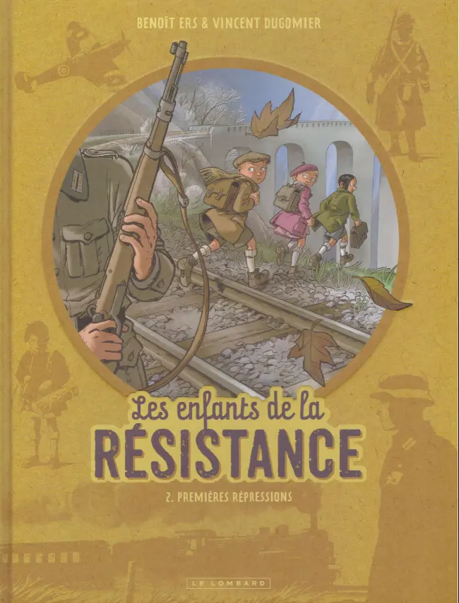 Couverture de l'album Les Enfants de la Résistance Tome 2 Premières répressions