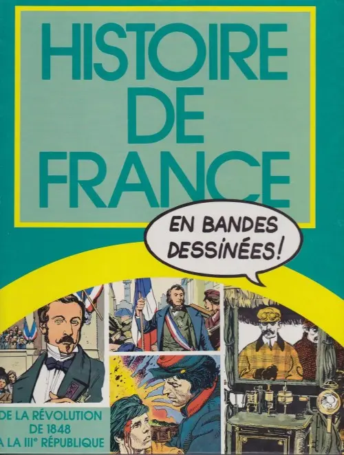 Couverture de l'album Histoire de France en bandes dessinées Tome 7 De la Révolution de 1848 à la IIIe République