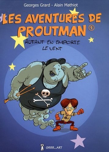 Couverture de l'album Les aventures de Proutman 1 Autant en emporte le vent