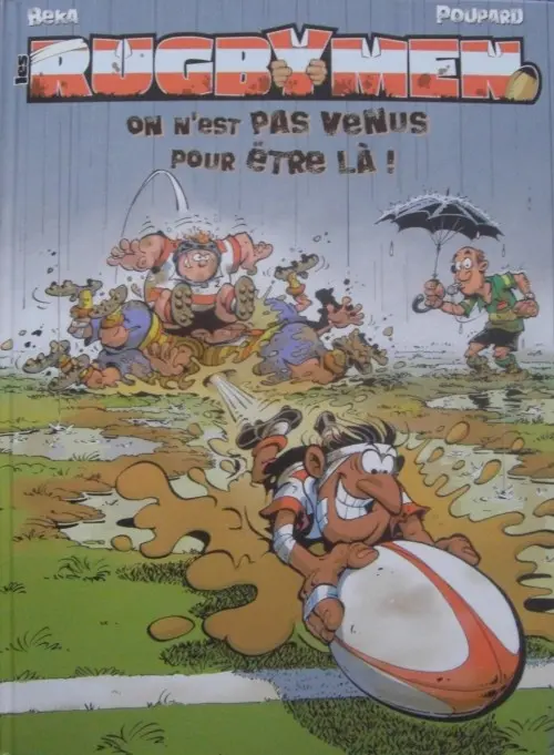 Couverture de l'album Les Rugbymen Tome 3 On n'est pas venus pour être là !