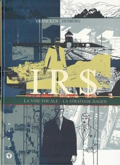 Couverture de l'album I.R.$. La voie fiscale / La stratégie Hagen