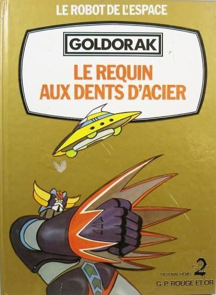 Couverture de l'album Goldorak - Le Robot de l'espace Tome 19 Le requin aux dents d'acier