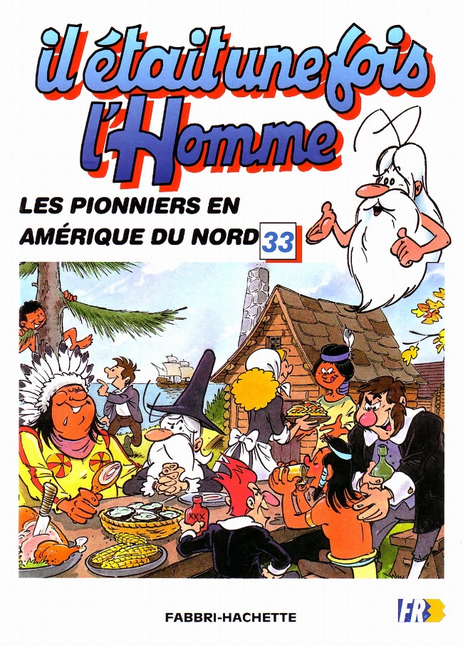 Couverture de l'album Il était une fois l'homme Tome 33 Les pionniers en Amérique du Nord