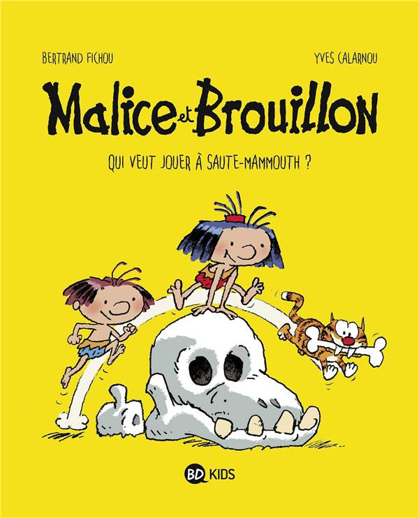 Couverture de l'album Malice et Brouillon Tome 1 Qui veut jouer à saute-mammouth ?