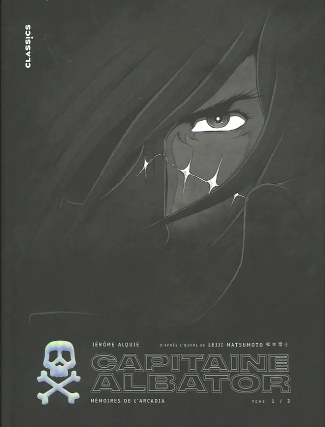 Couverture de l'album Capitaine Albator - Mémoires de l'Arcadia Tome 1/3 Les doigts glacés de l'oubli