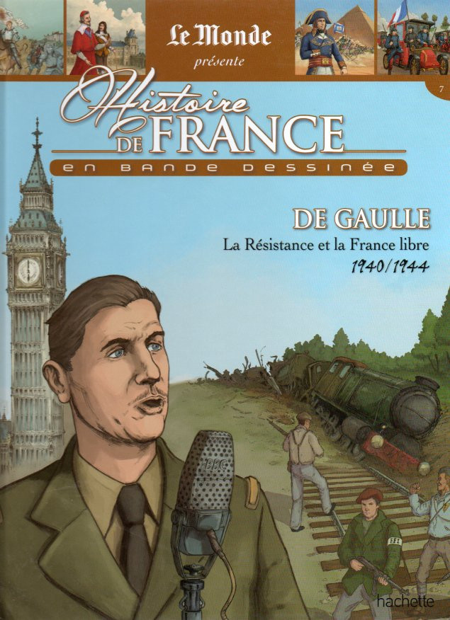 Couverture de l'album Histoire de France en bande dessinée Tome 53 De Gaulle la résistance et la France libre 1940/1944