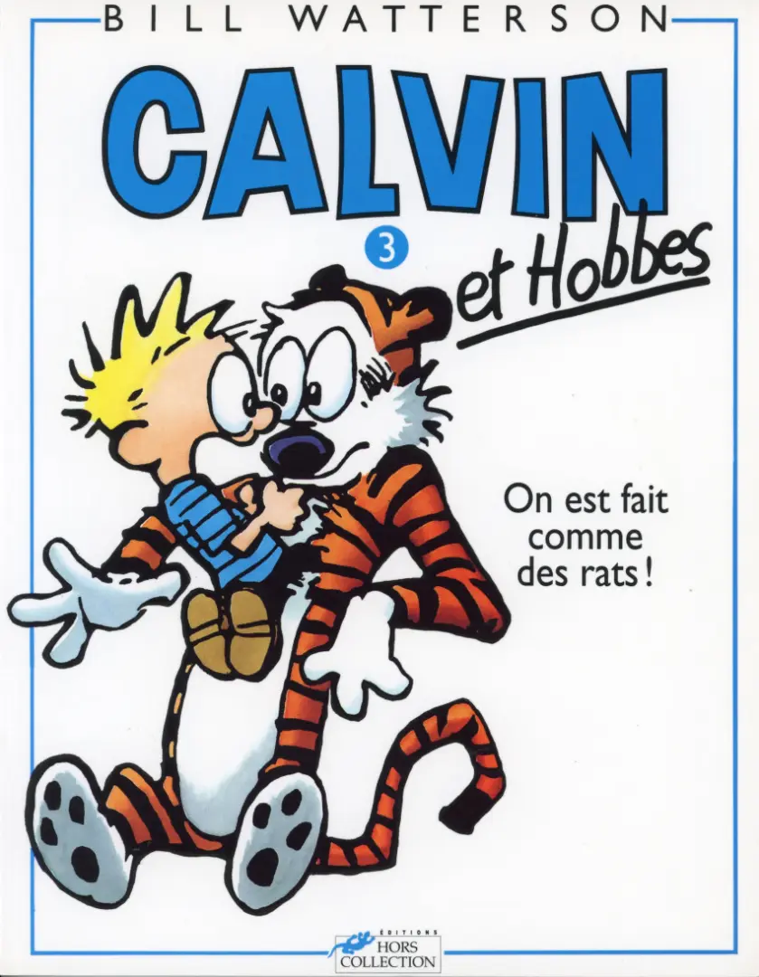 Couverture de l'album Calvin et Hobbes Tome 3 On est fait comme des rats !