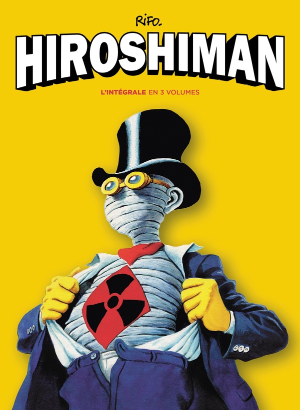 Couverture de l'album Hiroshiman L'Intégrale en 3 volumes