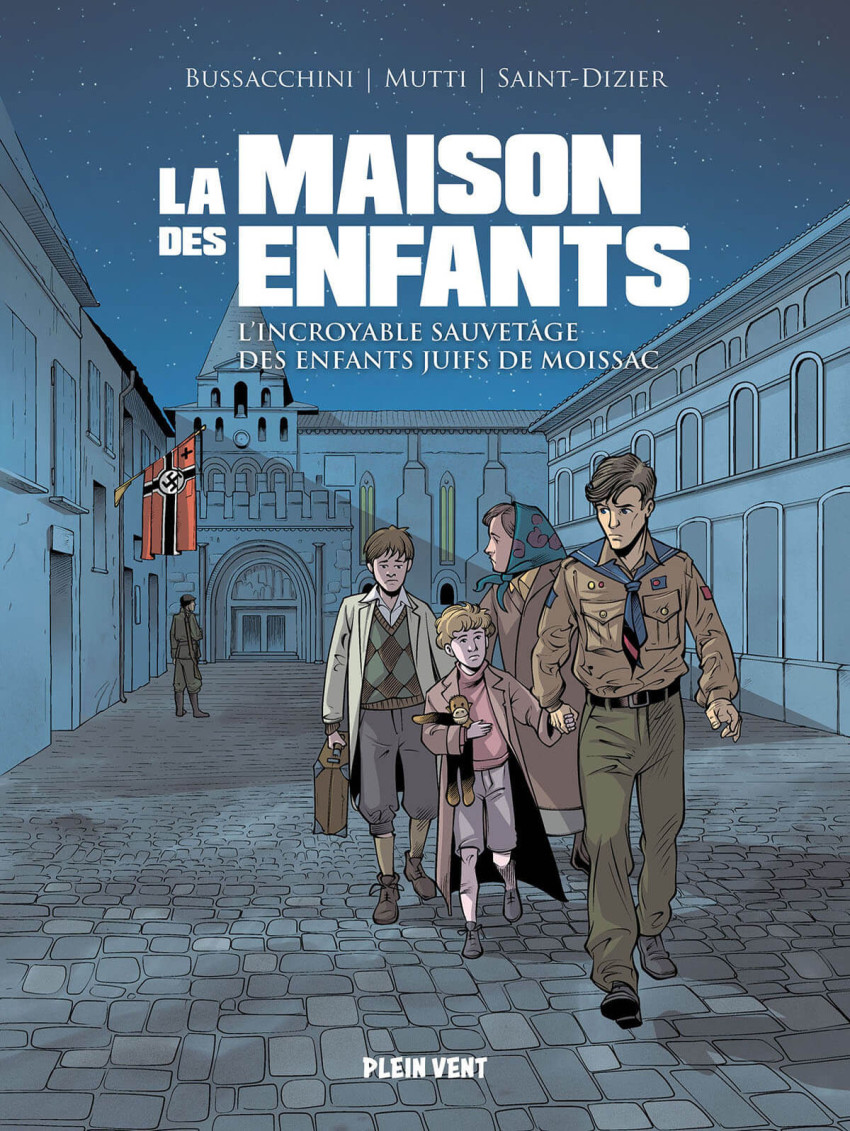Couverture de l'album La maison des enfants L'incroyable sauvetage des enfants juifs de Moissac