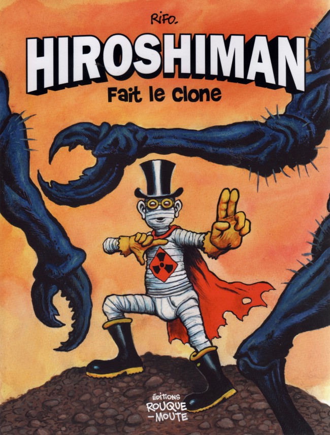 Couverture de l'album Hiroshiman Tome 4 Fait le clone