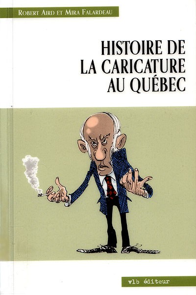 Couverture de l'album Histoire de la caricature au Québec